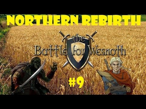 Let's Play The Battle For Wesnoth - Northern Rebirth #9 - Bandit Survival Rate? Almost Zero!