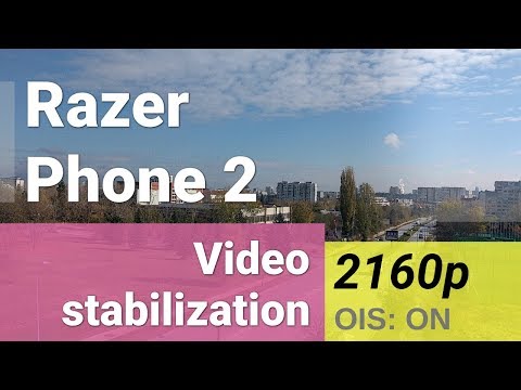 Razer Phone 2 2160p  video - stabilization test