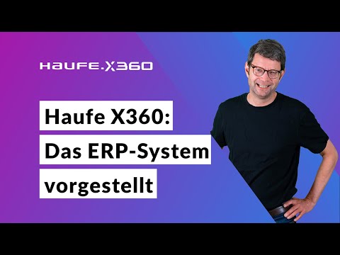 Haufe X360: Das ERP-System vorgestellt