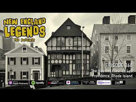 New England Legends Podcast 368 - The Haunted Fleur de Lys