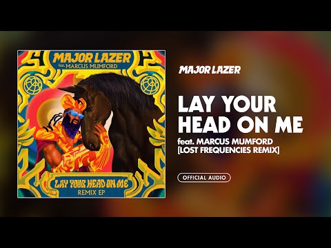 Major Lazer - Lay Your Head On Me (feat. Marcus Mumford) (Lost Frequencies Remix) [Official Audio]