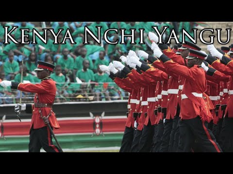Kenyan March: Kenya Nchi Yangu - Kenya, My Country