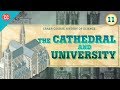 Cathedrals And Universities Crash Course History Of Science 11