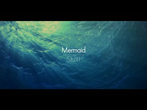 [한글번역] Skott - Mermaid