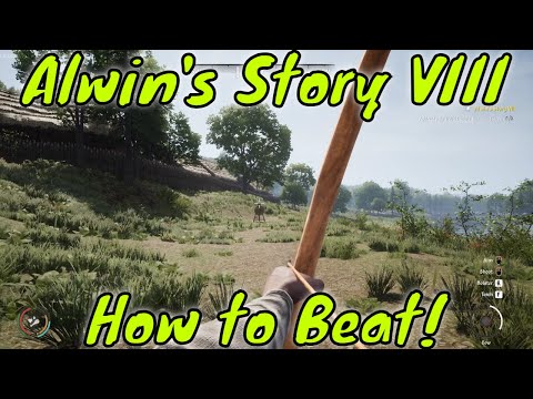 How to Beat Alwin's Story VIII!