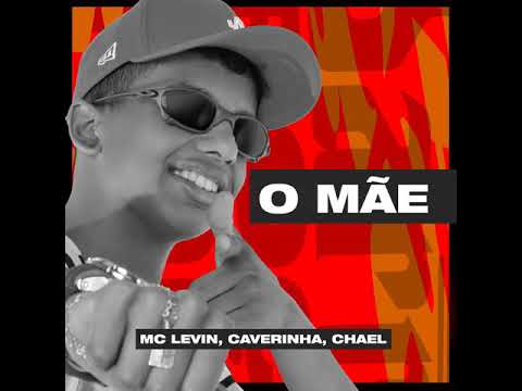 MC Levin o  mâe   ( DJ CAVERINHA  E   DJ DANIEL DO RC ) CHAEL