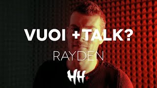 Vuoi +Talk? | Max Brigante + Rayden