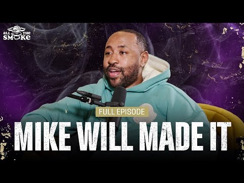 Mike Will Made It | Ep 215 | ALL THE SMOKE Full Episode
