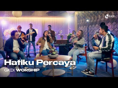 Hatiku Percaya (Cover) | GKDI Worship | Lagu Rohani Kristen