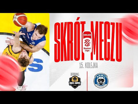 SKRÓT | Energa Trefl - Anwil | 15. kolejka