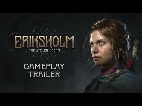 ERIKSHOLM: The Stolen Dream | OFFICIAL NEW GAMEPLAY TRAILER | Nordcurrent Labs