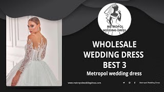 Wholesale Wedding Dress Best 3 (Wholesal Wedding Dress)