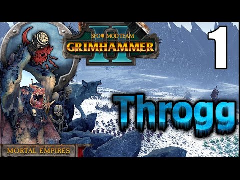 Total War: Warhammer 2 - Mortal Empires Campaign [SFO] - Throgg #1