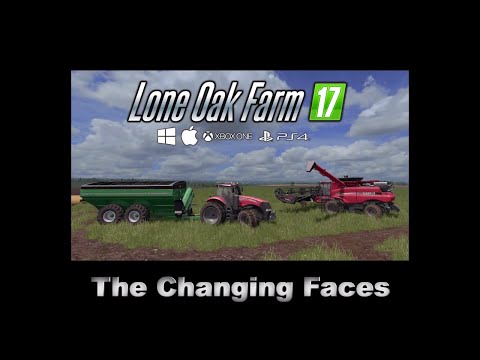 Lone Oak Farm - Early Access - Changing Faces of Lone Oak Farm - FS17