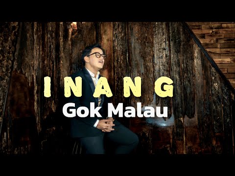 Inang - Gok Malau (OFFICIAL MUSIK VIDEO)