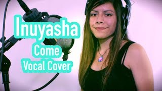 Come - Inuyasha (Namie Amuro Vocal Cover)