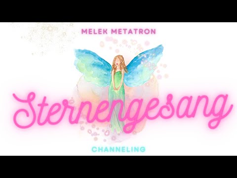 Sternengesang 💞 Melek Metatron 💞 Bade in Gottes Händen & fühle die Geborgenheit
