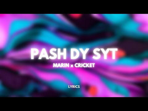 Marin x Cricket - Pash Dy Syt (Lyrics)