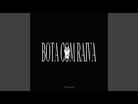 BOTA COM RAIVA