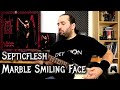 Marble Smiling Face - Septicflesh (Guitar Playthrough - 2021)