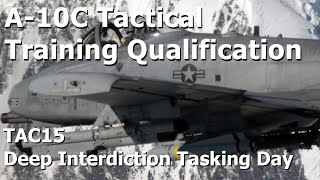 DCS A-10C Tactical Training Qualification - TAC15: Deep Interdiction Tasking Day