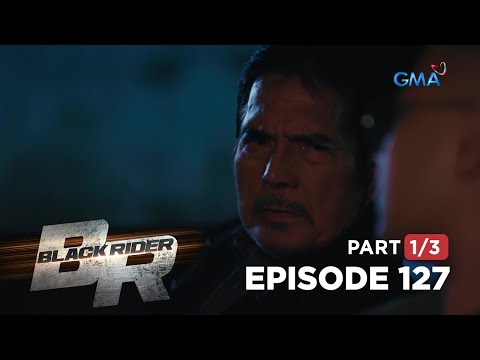 Black Rider: Ang paghahanap kina Alma at Elias! (Full Episode 127 – Part 1/3)