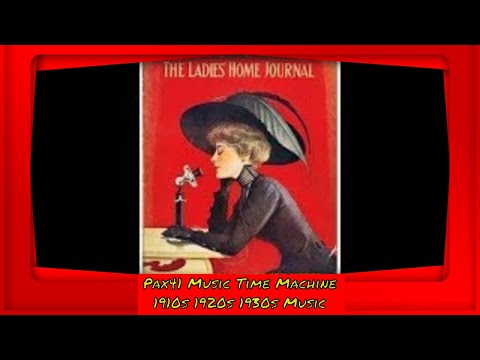 Vintage Sound Of 1910s & 1920s Music Of Long Long Ago @Pax41