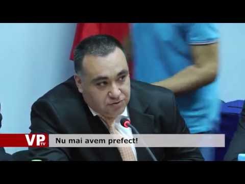 Nu mai avem prefect!