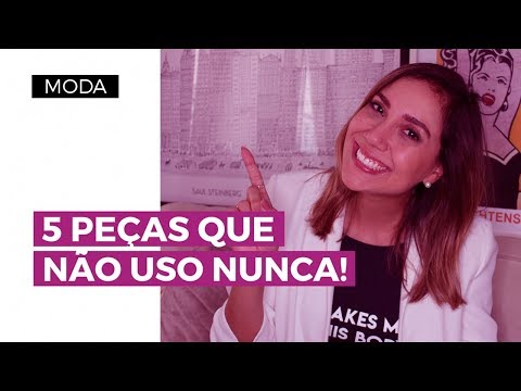 5 peças de moda que não uso nunca! | CAMILA GAIO