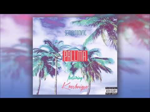 Semiautomvtic - Pallma Feat. Kreshnique