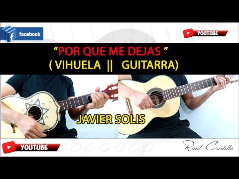 Por Qué Me Dejas - Javier Solis