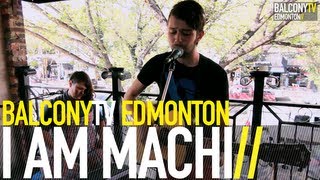 I AM MACHI - 884 OH MY (BalconyTV)