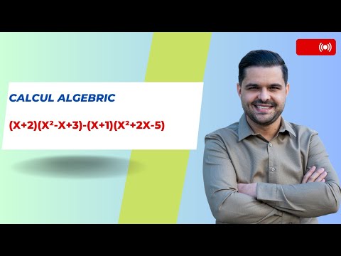 (x+2)(x²-x+3)-(x+1)(x²+2x-5). Calcul algebric. Operații cu numere reale reprezentate prin litere.