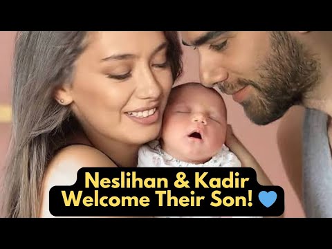 Neslihan Atagül & Kadir Doğulu Welcome Their Baby Boy! 💙👶Great news for Turkish drama fans!