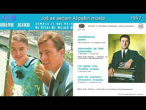 Duet Torbica i Petrovic - Jos se secam Alipasin mosta - (Audio 1967)