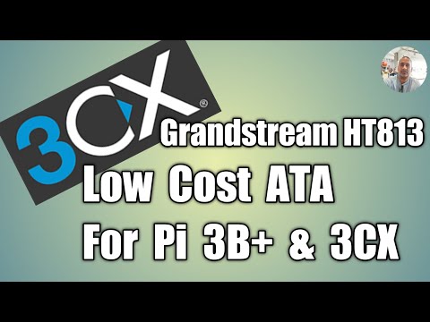 3CX-2 Low Budget PBX, PSTN to VoIP via Grandstream HT813 and RPi 3 B+
