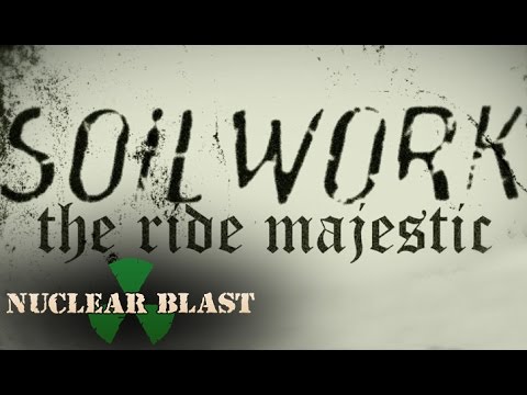 SOILWORK - The Ride Majestic (OFFICIAL LYRIC VIDEO)