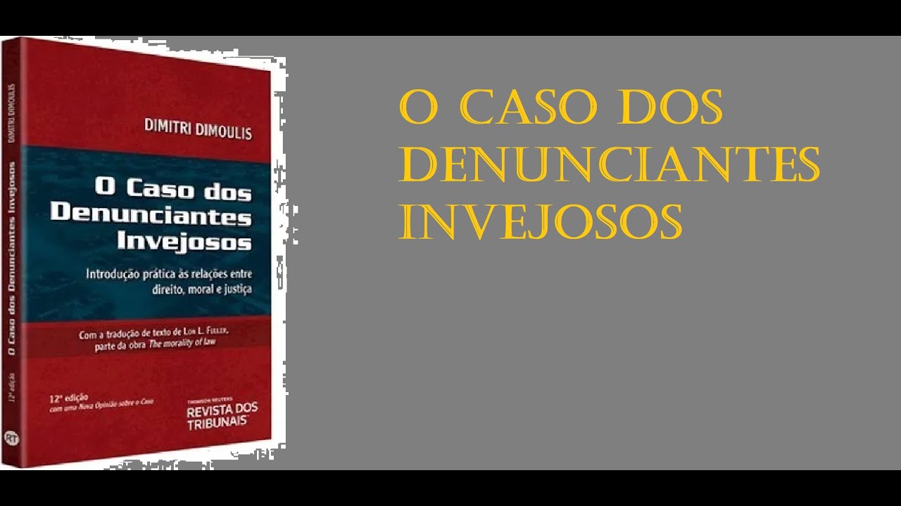 O caso dos denunciantes invejosos
