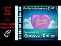 Modern Romance 1981 35mm Film Trailer Teaser Flat Open Matte 2160p