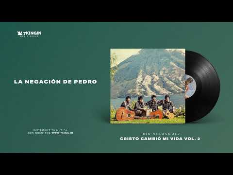 La Negación de Pedro - Trio Velasquez (Audio Oficial)