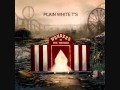 6 - Killer - Plain White T's 