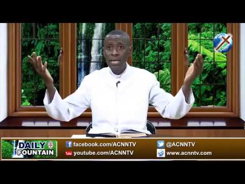 DAILY FOUNTAIN OF MAY 10, 2018 - REV. CANON NELSON ILUNO