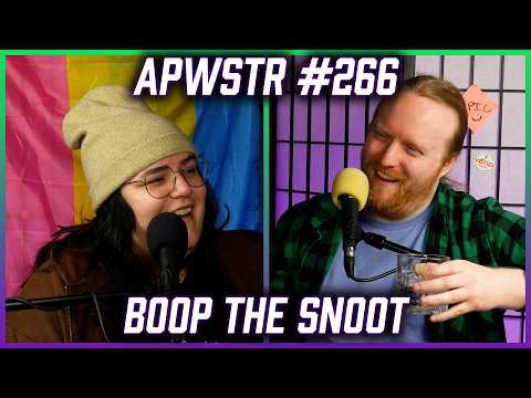 Boop The Snoot - APWSTR 266