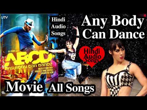 Any Body Can Dance ABCD Movie All Popular Songs