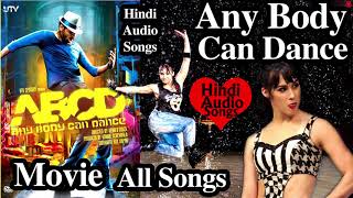 Any Body Can Dance ABCD Movie All Popular Songs