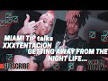 MIAMI TIP XXXTENTACION GETTING AWAY FROM THE NIGHT LIFE
