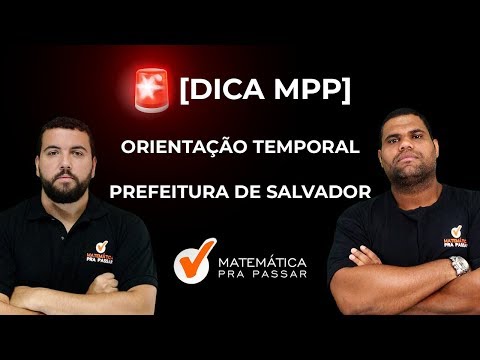 SALVADOR CITY HALL COMPETITION: TEMPORAL GUIDANCE TIP FOR FGV EXAM [2019].