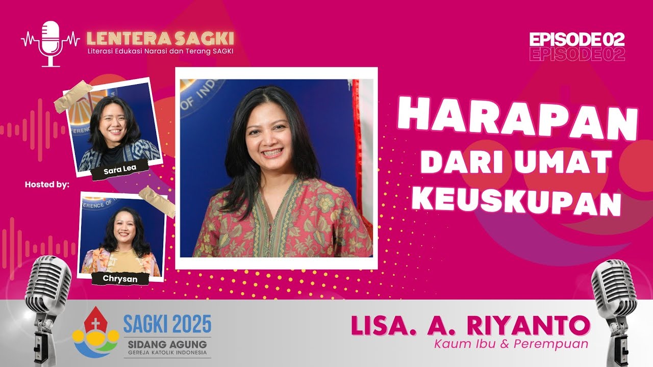 Ketika Panggung, Keluarga, dan Iman Bertemu with Lisa A Riyanto | LENTERA SAGKI 2025