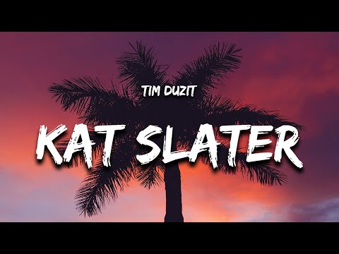 Tim Duzit - Kat Slater (Native Remedies Remix) Lyrics "gold on me like i'm kat slater"