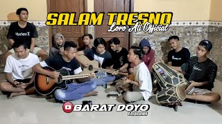 Download lagu SALAM TRESNO (Loro Ati ) Tresno Ra Bakal Ilang - BARAT DOYO TEAM mp3